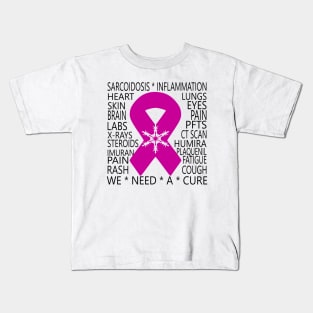 Sarcoidosis Info: We need a cure Kids T-Shirt